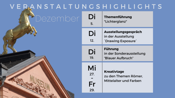 Veranstaltungshighlights im Dezember © GDKE Landesmuseum Mainz